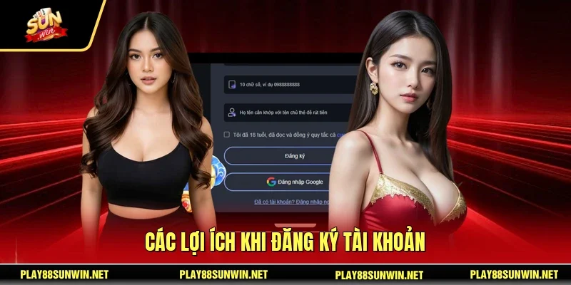Các lợi ích khi đăng ký tài khoản