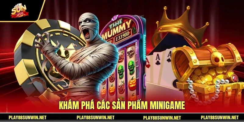 Khám phá các sản phẩm MiniGame